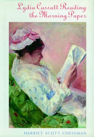 Lydia Cassat Reading the Morning Paper by Harriet Scott Chessman