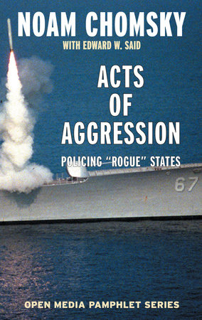 Acts of Aggression by Noam Chomsky, Edward W. Said and Ramsey Clark