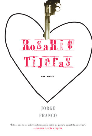 Rosario Tijeras by Jorge Franco