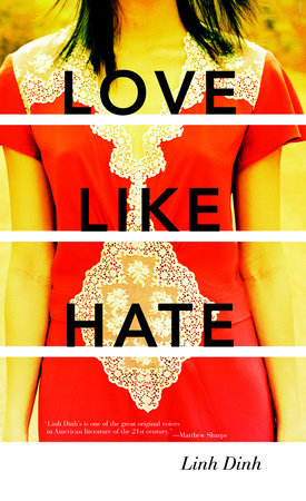 Love Like Hate by Linh Dinh