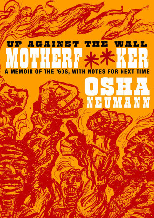 Up Against the Wall Motherf**er by Osha Neumann