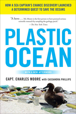 Plastic Ocean by Charles Moore