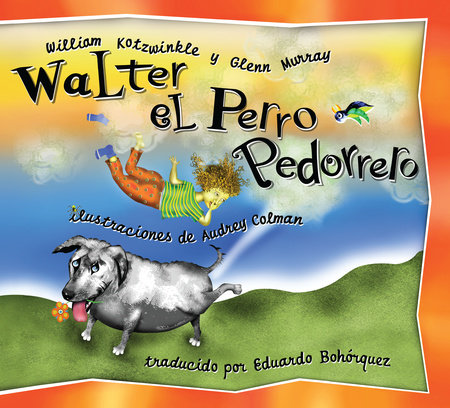 Walter el Perro Pedorrero by William Kotzwinkle