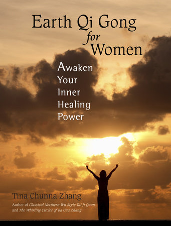 Earth Qi Gong for Women by Tina Chunna Zhang