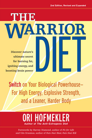 The Warrior Diet by Ori Hofmekler