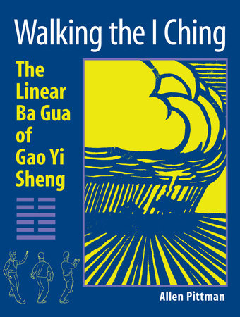 Walking the I Ching by Allen Pittman