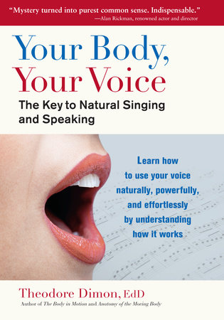 Your Body, Your Voice by Theodore Dimon, Jr