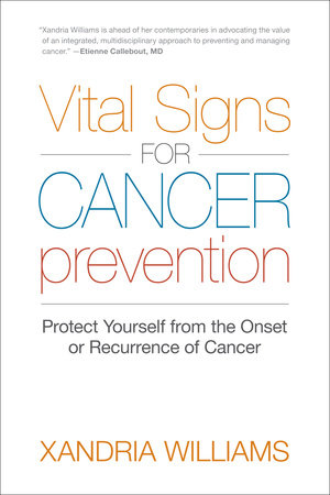 Vital Signs for Cancer Prevention by Xandria Williams