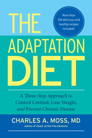 The Adaptation Diet by Charles A. Moss, M.D.