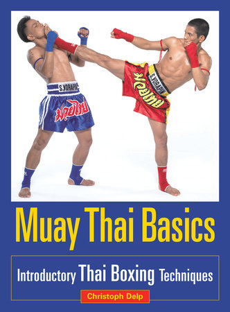 Muay Thai Basics by Christoph Delp