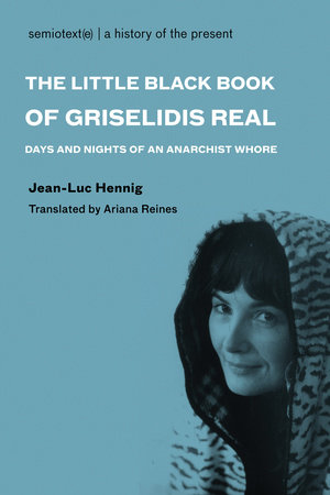 The Little Black Book of Grisélidis Réal by Jean-Luc Hennig