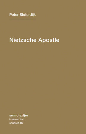 Nietzsche Apostle by Peter Sloterdijk
