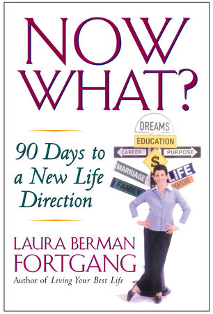 Now What? by Laura Berman Fortgang