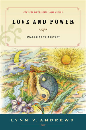 Love and Power by Lynn V. Andrews