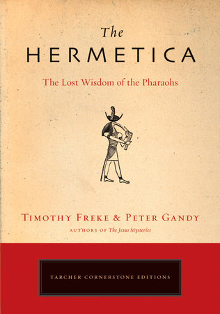 The Hermetica by Timothy Freke and Peter Gandy