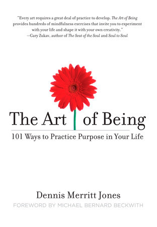 The Art of Being by Dennis Merritt Jones