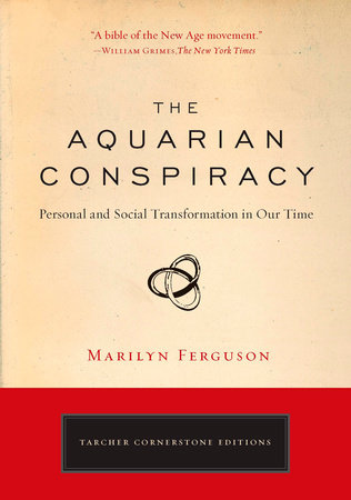 The Aquarian Conspiracy by Marilyn Ferguson