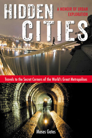Hidden Cities by Moses Gates