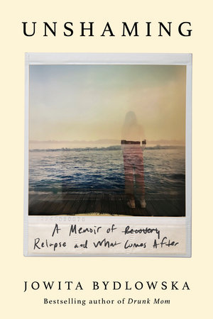 Unshaming by Jowita Bydlowska