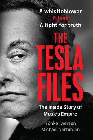 The Tesla Files by Sönke Iwersen and Michael Verfürden