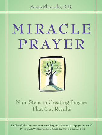 Miracle Prayer by Susan Shumsky, D.D.