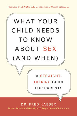 What Your Child Needs to Know About Sex by Dr. Fred Kaeser