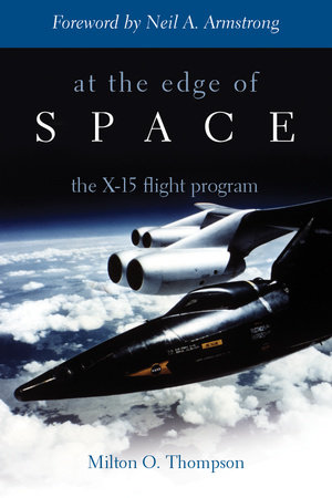 At the Edge of Space by Milton O. Thompson