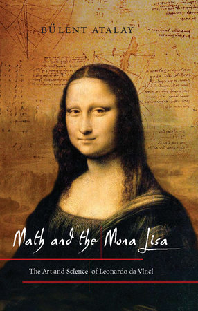Math and the Mona Lisa by Bulent Atalay