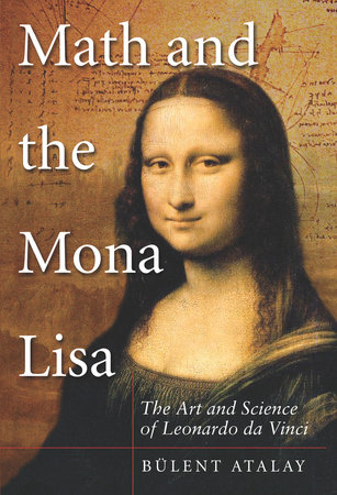 Math and the Mona Lisa by Bulent Atalay