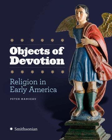 Objects of Devotion by Peter Manseau