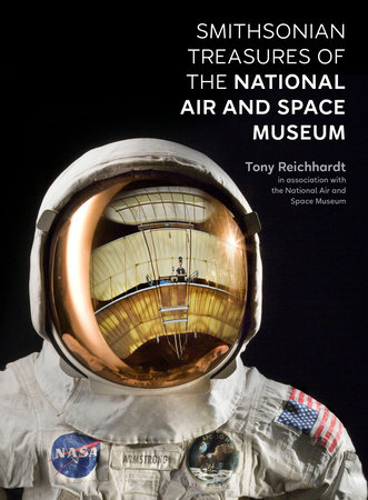 Smithsonian Treasures of the National Air and Space Museum by Tony Reichhardt