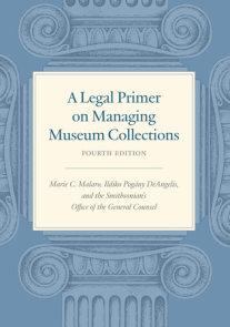 A Legal Primer on Managing Museum Collections, Fourth Edition