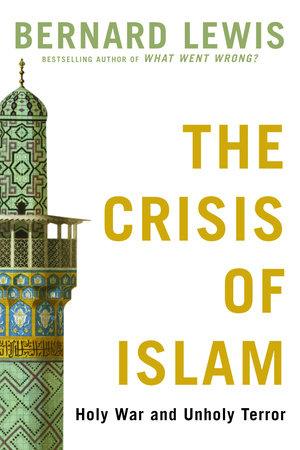 The Crisis of Islam by Bernard Lewis