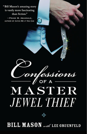 Confessions of a Master Jewel Thief by Bill Mason and Lee Gruenfeld