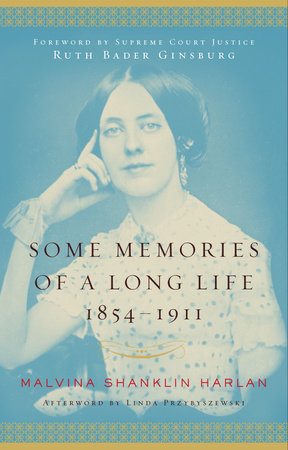 Some Memories of a Long Life, 1854-1911 by Malvina Shanklin Harlan