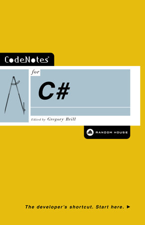CodeNotes for C# by Edited by Gregory Brill