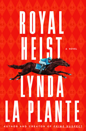 Royal Heist by Lynda La Plante
