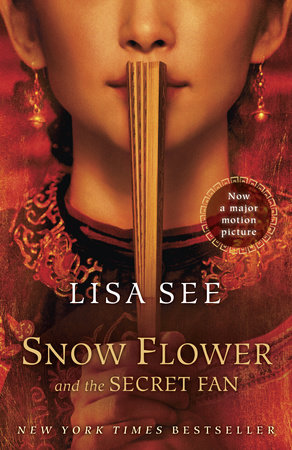 Snow Flower and the Secret Fan by Lisa See