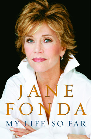My Life So Far by Jane Fonda