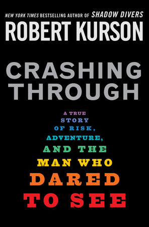 Crashing Through by Robert Kurson