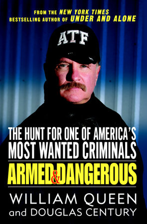 Armed and Dangerous by William Queen and Douglas Century