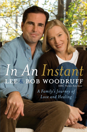 In an Instant by Lee Woodruff and Bob Woodruff