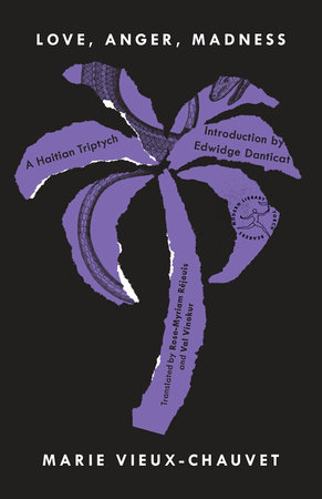 Love, Anger, Madness by Marie Vieux-Chauvet