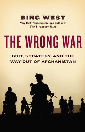 The Wrong War by Bing West