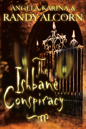 The Ishbane Conspiracy by Randy Alcorn