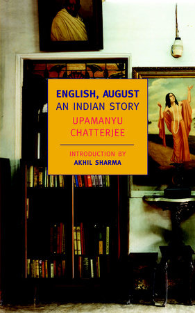 English, August by Upamanyu Chatterjee