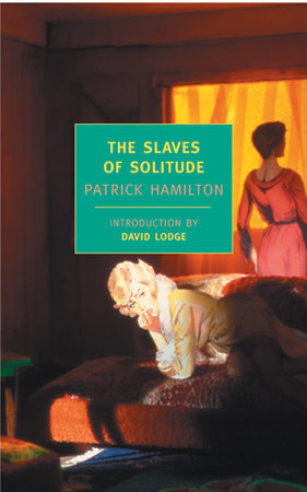 The Slaves of Solitude by Patrick Hamilton