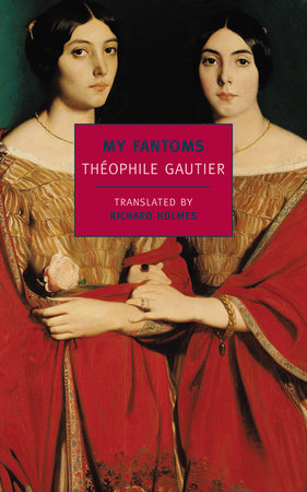 My Fantoms by Theophile Gautier