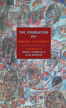 The Foundation Pit by Andrey Platonov