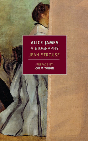 Alice James by Jean Strouse